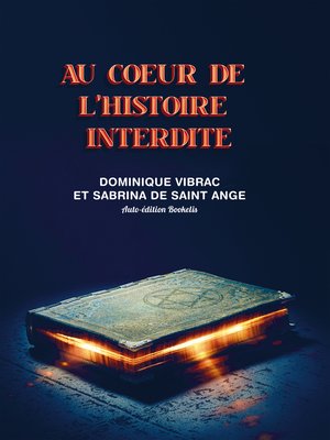 cover image of AU COEUR DE L'HISTOIRE INTERDITE